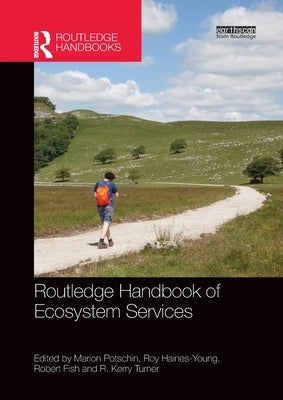 Routledge Handbook of Ecosystem Services by Potschin, Marion