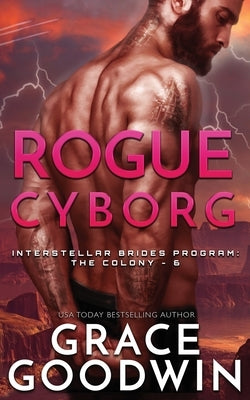 Rogue Cyborg by Goodwin, Grace