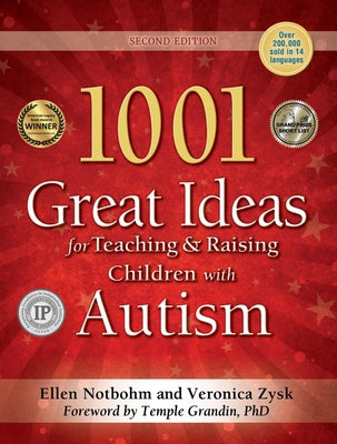 1001 Great Ideas for Teaching and Raising Children with Autism by Zysk, Veronica