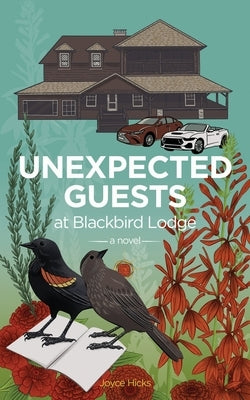 Unexpected Guests at Blackbird Lodge by Hicks, Joyce