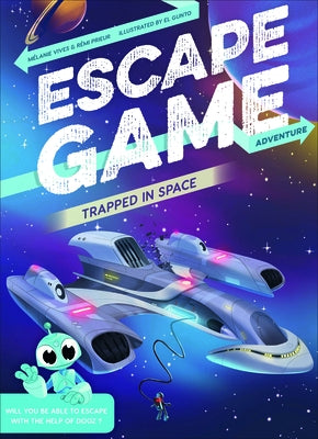 Escape Game Adventure: Trapped in Space by Prieur, R&#195;&#169;mi