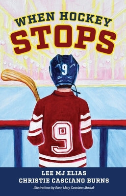 When Hockey Stops by Elias, Lee M. J.