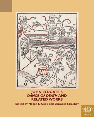 John Lydgate's 'Dance of Death' and Related Works by Cook, Megan L.