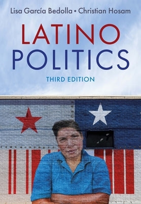 Latino Politics by Garc&#194;&#191;a Bedolla, Lisa