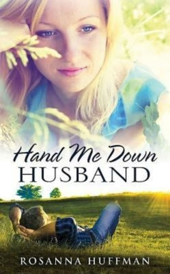 Hand Me Down Husband by Huffman, Rosanna