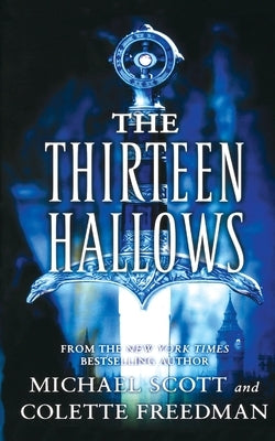 Thirteen Hallows by Scott, Michael