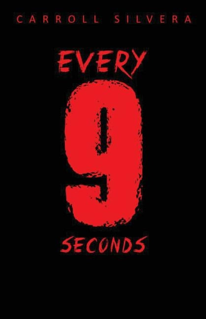 Every 9 Seconds by Silvera, Carroll