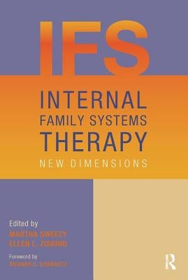 Internal Family Systems Therapy: New Dimensions by Sweezy, Martha