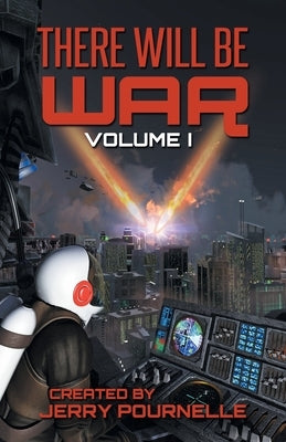 There Will Be War Volume I by Pournelle, Jerry