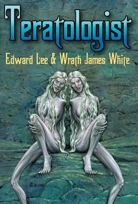 Teratologist - Revised Edition by Lee, Edward