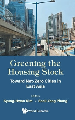 Greening the Housing Stock by Kim Kyung-Hwan