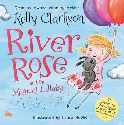 River Rose and the Magical Lullaby by Clarkson, Kelly