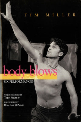 Body Blows: Six Performances by Miller, Tim