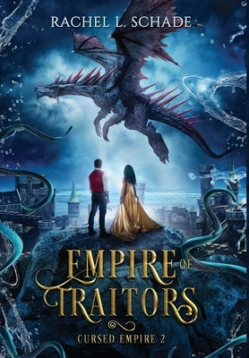 Empire of Traitors by Schade, Rachel L.