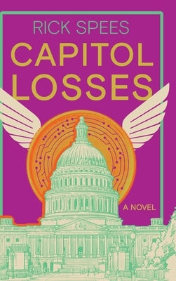 Capitol Losses by Spees, Rick