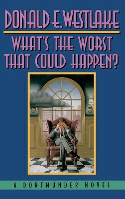 What's the Worst That Could Happen? by Westlake, Donald E.