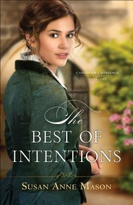 The Best of Intentions by Mason, Susan Anne