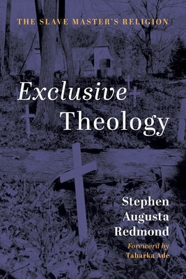 Exclusive Theology by Redmond, Stephen