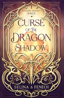 Curse of the Dragon Shadow by Fenech, Selina A.