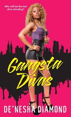 Gangsta Divas by Diamond, De'nesha