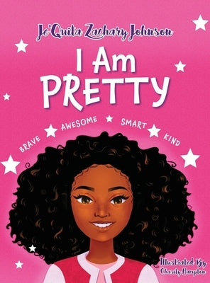 I Am Pretty by Zachary Johnson, Jequita