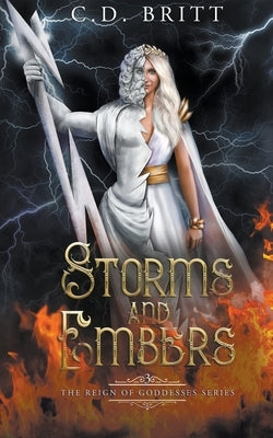 Storms and Embers by Britt, C. D.