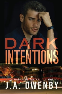 Dark Intentions by Owenby, J. a.