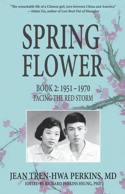 Spring Flower Book 2: Facing the Red Storm by Perkins, Jean Tren-Hwa