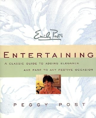 Emily Post's Entertaining by Post, Peggy