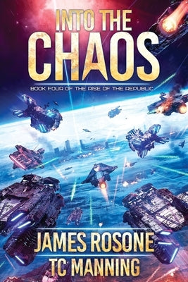 Into the Chaos: Book Four by Rosone, James