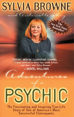 Adventures of a Psychic by Browne, Sylvia