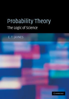 Probability Theory by Jaynes, E. T.