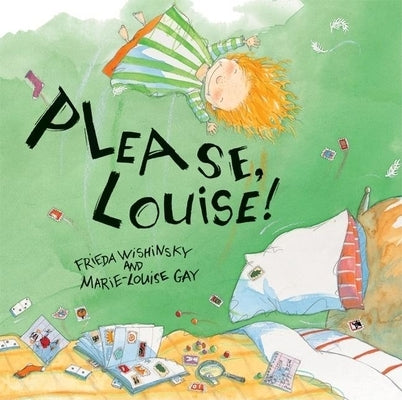 Please, Louise! by Wishinsky, Frieda