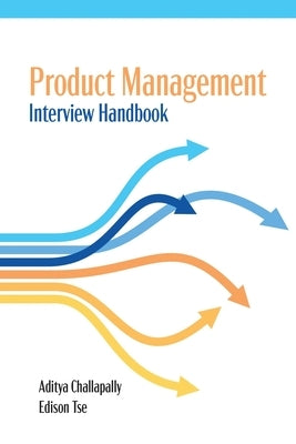 Product Management Interview Handbook by Challapally-Tse