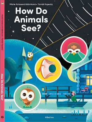 How Do Animals See? by Kotasova Adamkova, Marie