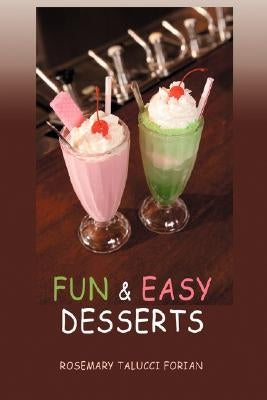 Fun & Easy Desserts by Talucci Forian, Rosemary