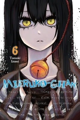 Mieruko-Chan, Vol. 6: Volume 6 by Izumi, Tomoki