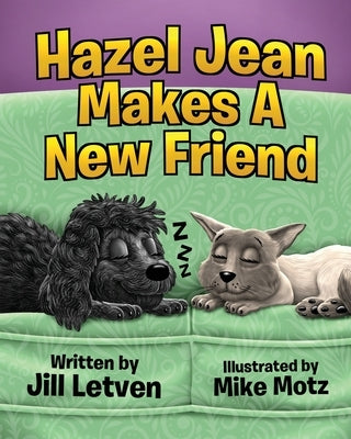 Hazel Jean Makes a New Friend by Letven, Jill