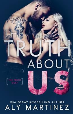 The Truth about Us by Martinez, Aly