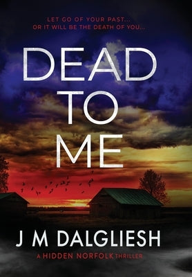 Dead To Me by Dalgliesh, J. M.