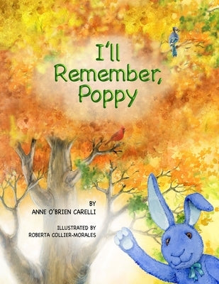 I'll Remember, Poppy by O'Brien Carelli, Anne