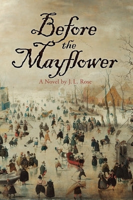 Before the Mayflower by Rose, J. L.