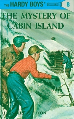 Hardy Boys 08: The Mystery of Cabin Island by Dixon, Franklin W.