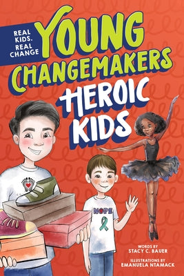 Heroic Kids by Bauer, Stacy C.