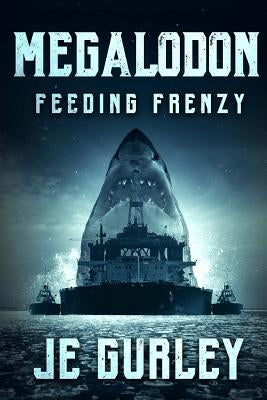 Megalodon: Feeding Frenzy by Gurley, Je