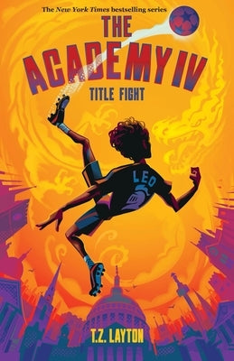 The Academy IV: Title Fight by Layton, T. Z.