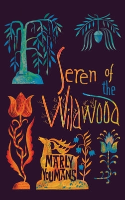 Seren of the Wildwood by Youmans, Marly