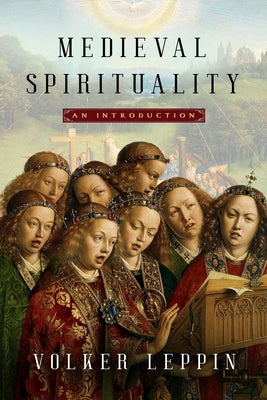Medieval Spirituality: An Introduction by Leppin, Volker