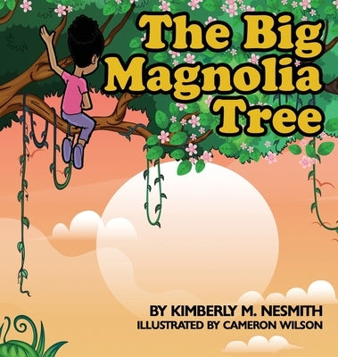 Big Magnolia by Nesmith, Kimberly M.