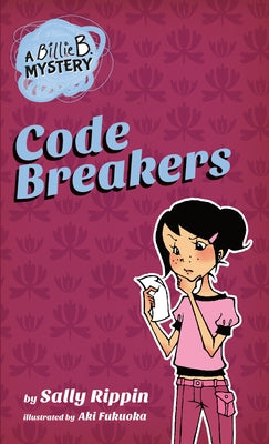Code Breakers: Volume 2 by Rippin, Sally